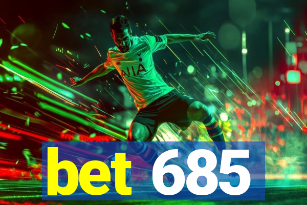 bet 685